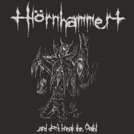 Hörnhammer : ...And Don't Break the Oath!